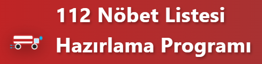 112 Nöbet Listesi Hazırlama Programı