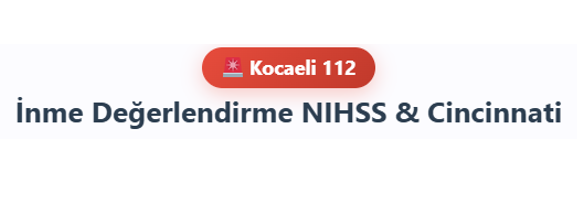 İnme Değerlendirme NIHSS & Cincinnati